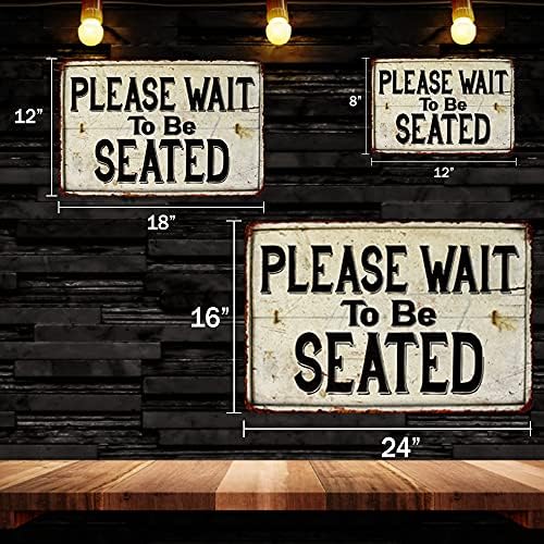 Aguarde para estar sentado, sinal de decoração de restaurante vintage Sinais de lobby de espera