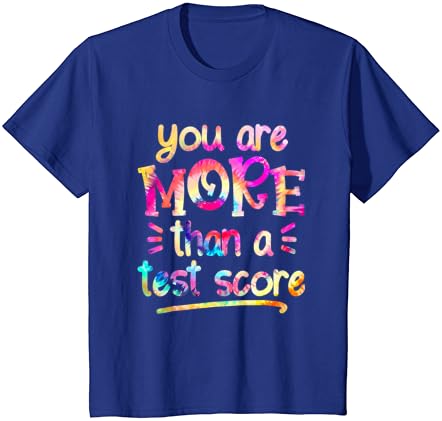 Você é mais do que uma pontuação de teste Tie Dye Professor Testing Day T-Shirt