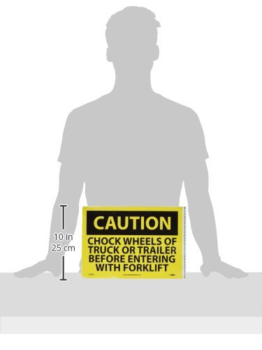 NMC C435PB OSHA sinal, lenda Cuidado - rodas de calço de caminhão ou reboque antes de entrar com empilhadeira, 14