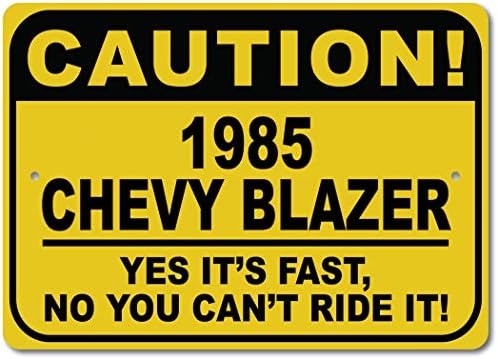 1985 85 Chevy Blazer Cuidado Sinal rápido do carro, sinal de novidade de metal, decoração de