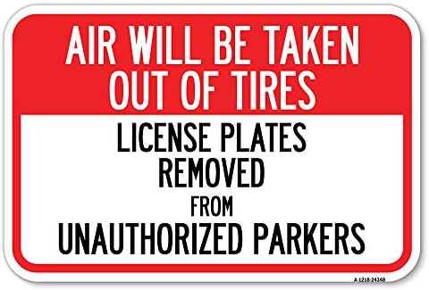 O ar será retirado dos pneus - placas removidas de Parkers não autorizados | 12 x 18 Balanço de alumínio