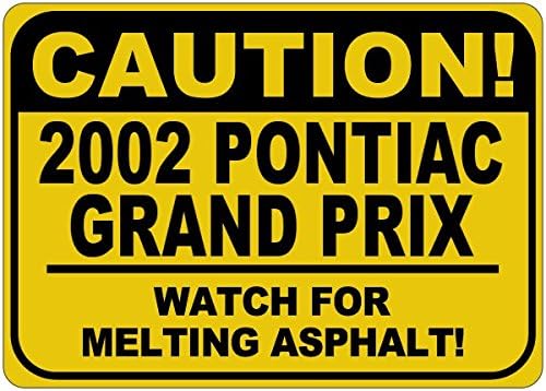 2002 02 Pontiac Grand Prix Cuidado Sinal de asfalto - 12 x 18 polegadas