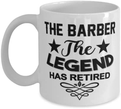 MUG de barbeiro, The Legend se aposentou, idéias de presentes exclusivas para barbeiro, copo de chá de caneca