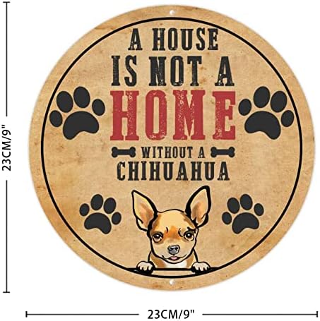 Funny Dog Metal Sign A House não é uma casa sem um cabide de porta de cães redondos de Chihuahua com citação