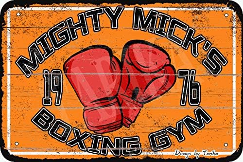 Tarika Mighty Mick's Boxing Gym 1976 Look vintage de 8x12 polegadas Placa de decoração de ferro para casa